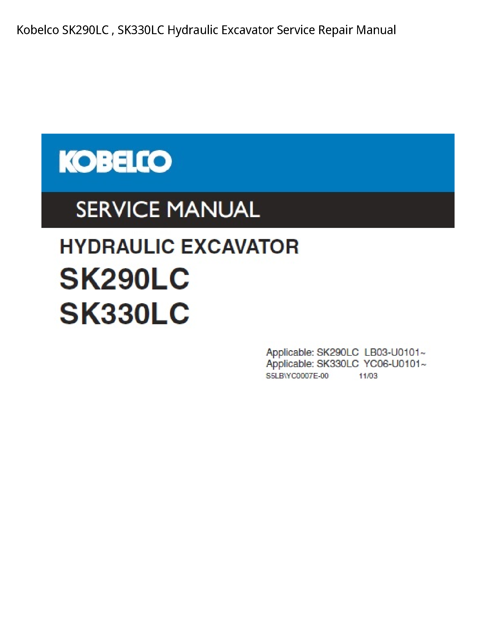 Kobelco SK290LC   SK330LC Hydraulic Excavator Service Repair Manual