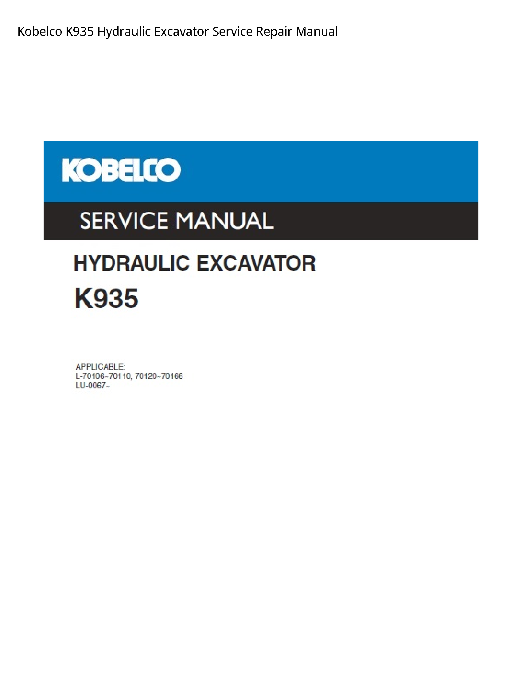 Kobelco K935 Hydraulic Excavator Service Repair Manual