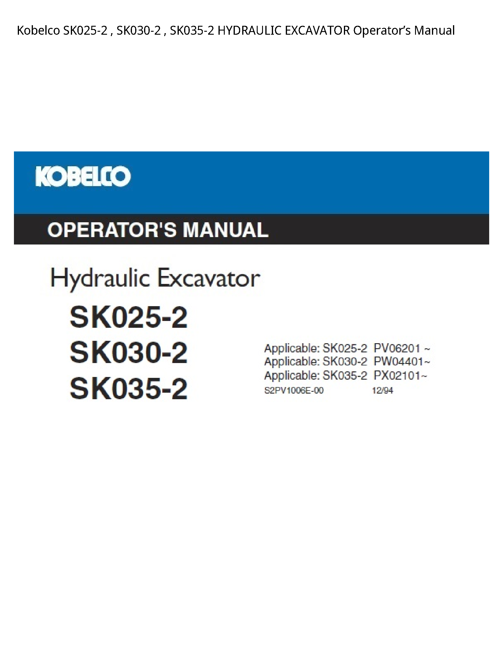 Kobelco SK025-2   SK030-2   SK035-2 HYDRAULIC EXCAVATOR OperatorвЂ™s Manual