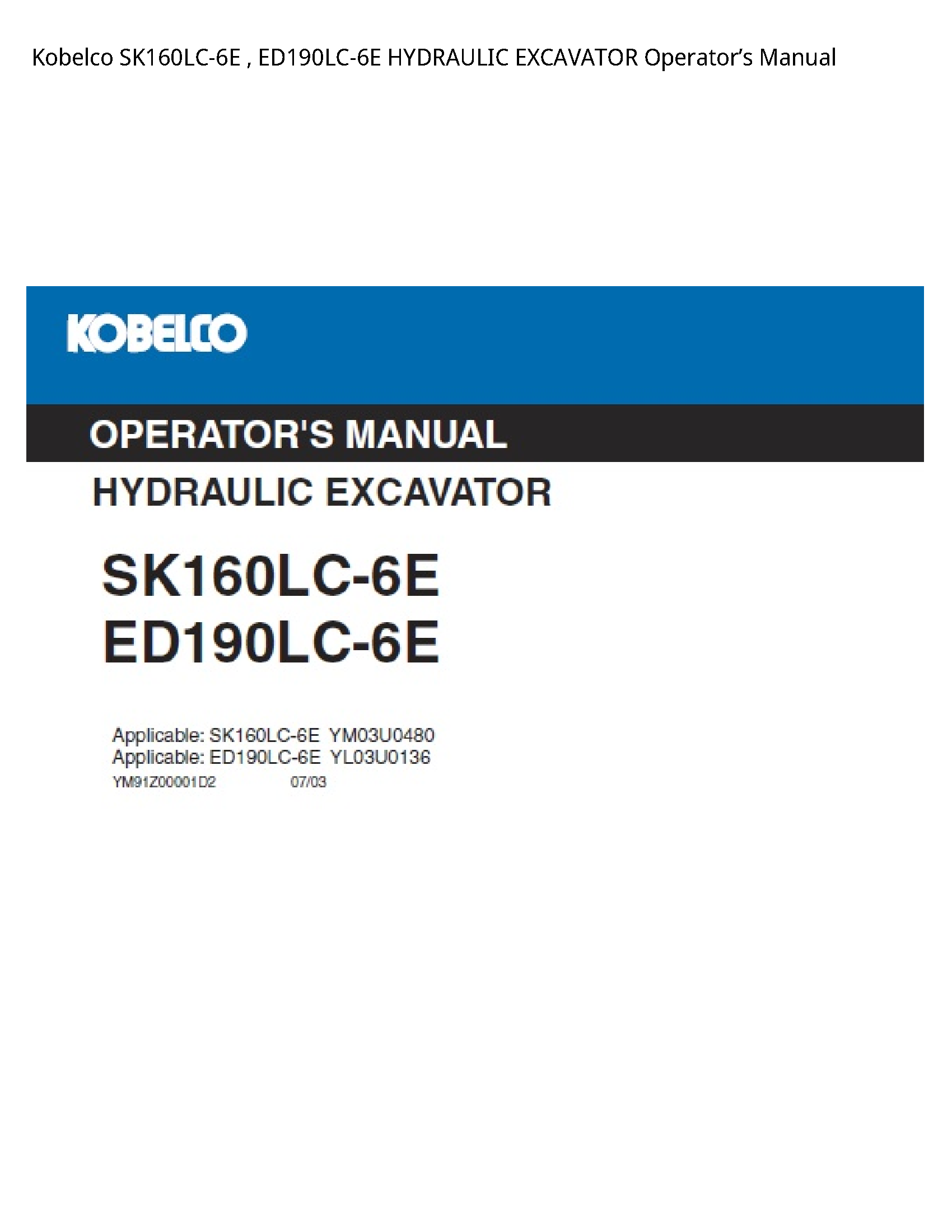 Kobelco SK160LC-6E   ED190LC-6E HYDRAULIC EXCAVATOR OperatorвЂ™s Manual