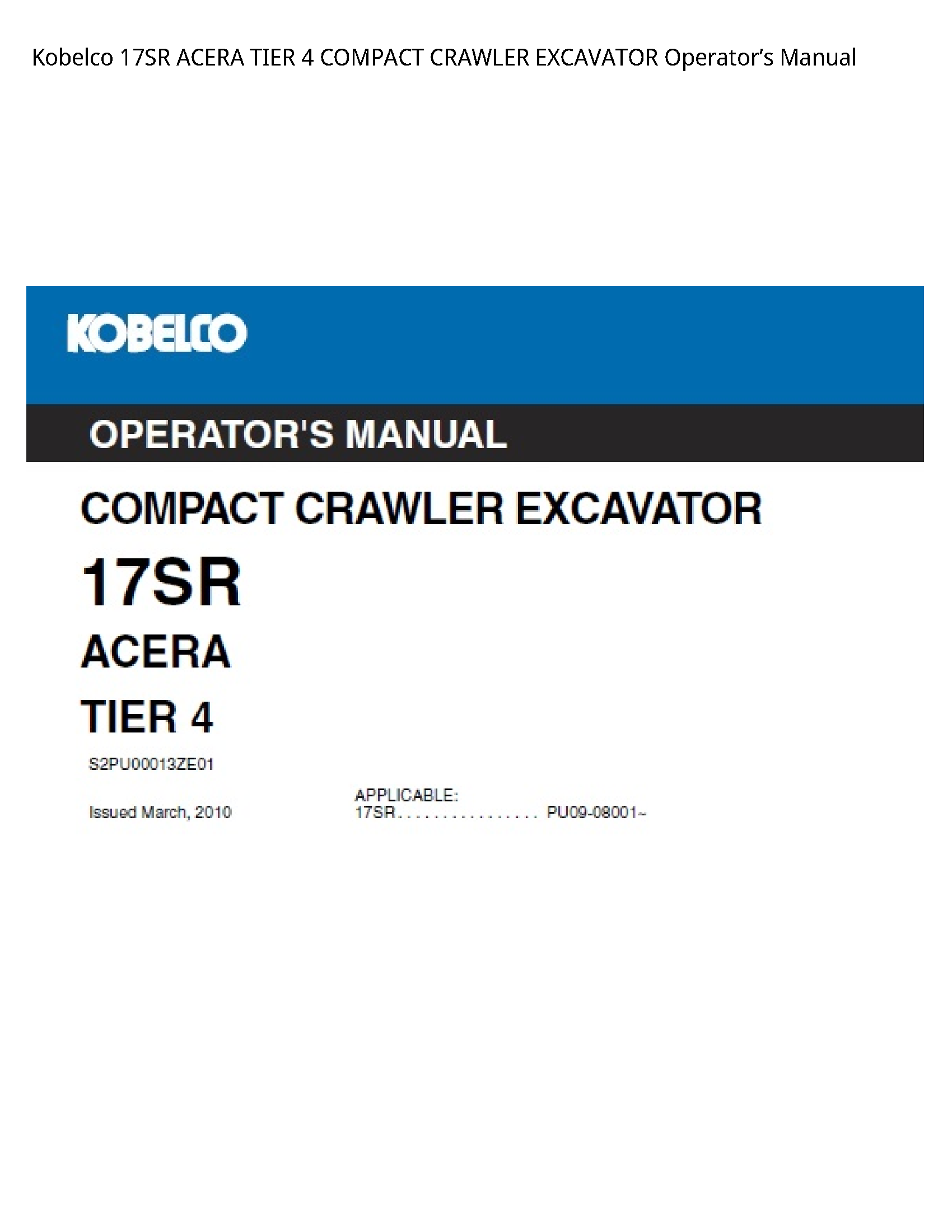 Kobelco 17SR ACERA TIER 4 COMPACT CRAWLER EXCAVATOR OperatorвЂ™s Manual