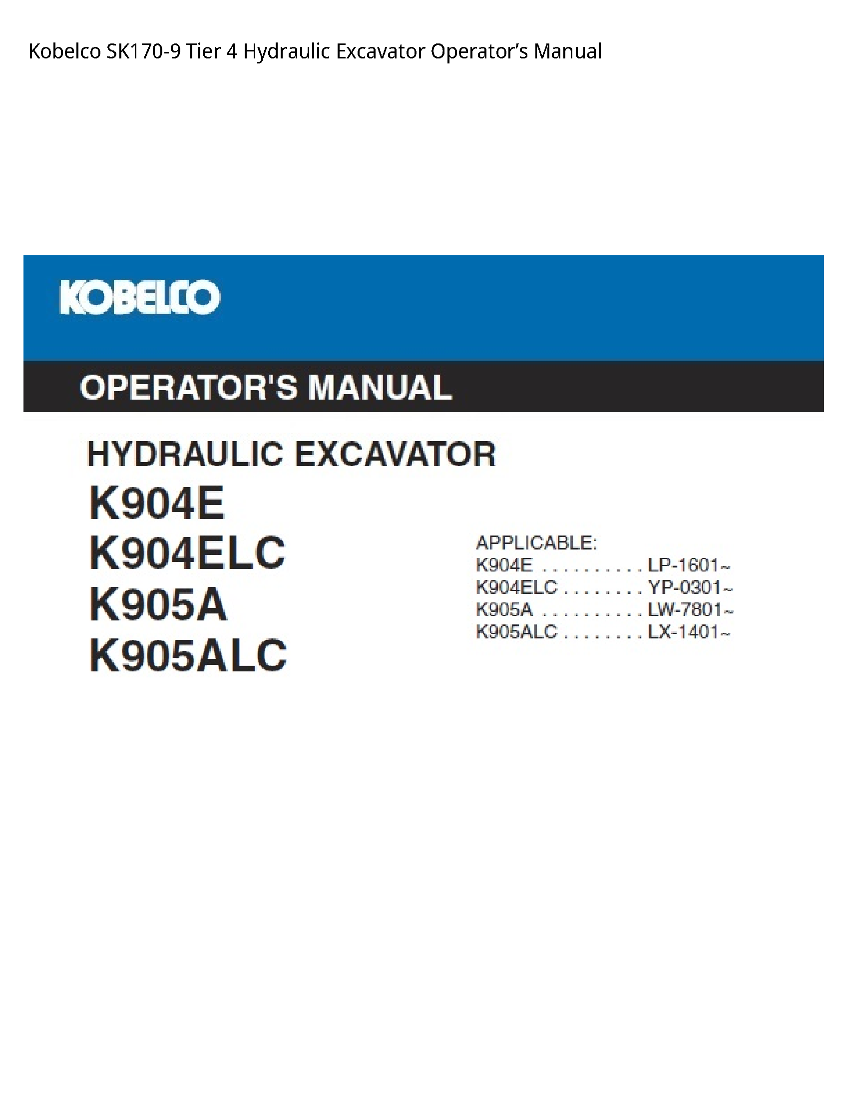 Kobelco SK170-9 Tier 4 Hydraulic Excavator OperatorвЂ™s Manual