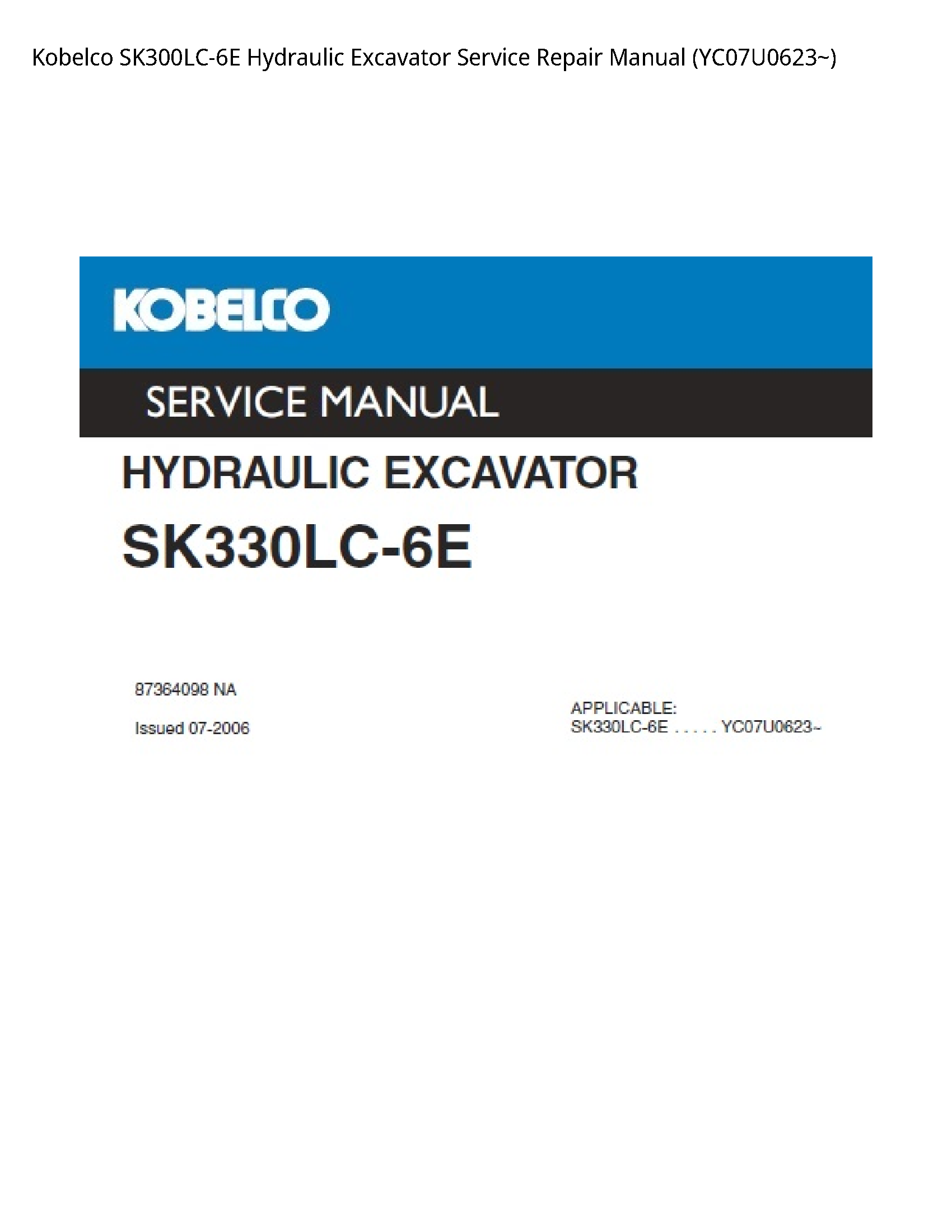 Kobelco SK300LC-6E Hydraulic Excavator Service Repair Manual (YC07U0623~)