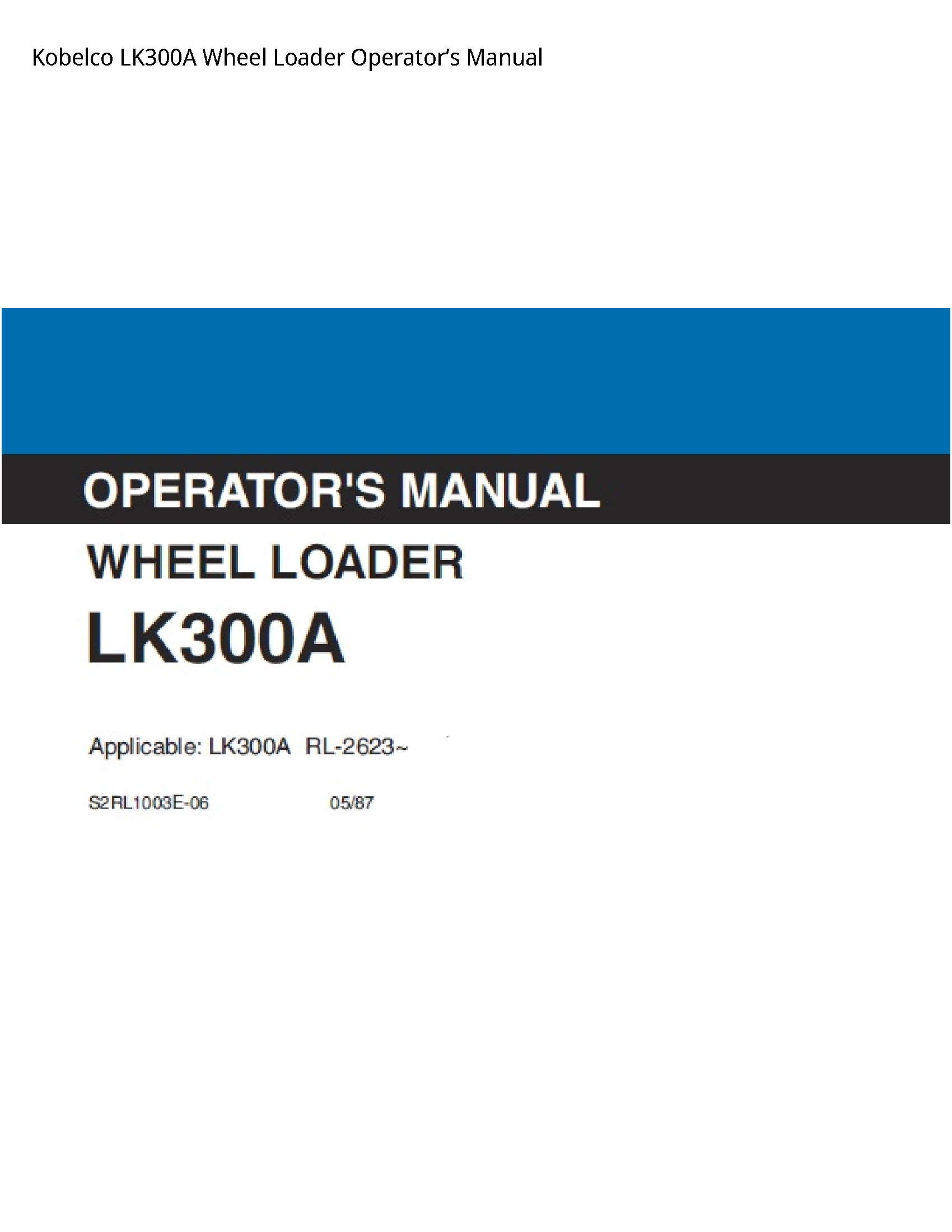 Kobelco LK300A Wheel Loader OperatorвЂ™s Manual