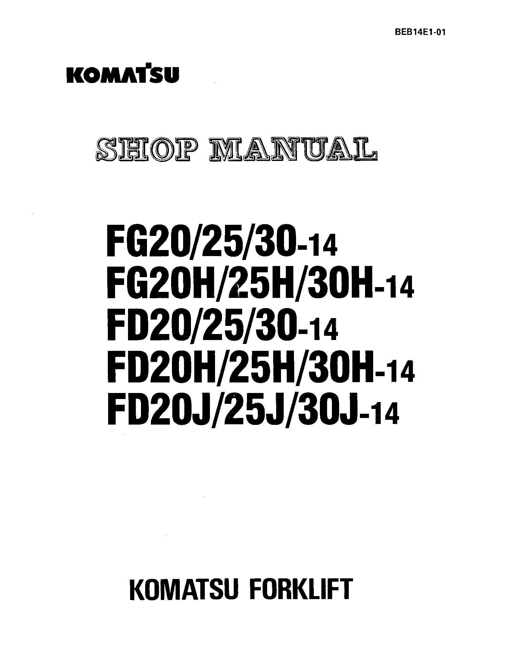 Komatsu FG20-14  FG25-14  FG30-14  FG20H-14  FG25H-14  FG30H-14  FD20-14  FD25-14  FD30-14  FD20H-14  FD25H-14  FD30H-14  FD20J-14  FD25J-14  FD30J-14 Forklift Truck Service Repair Manual