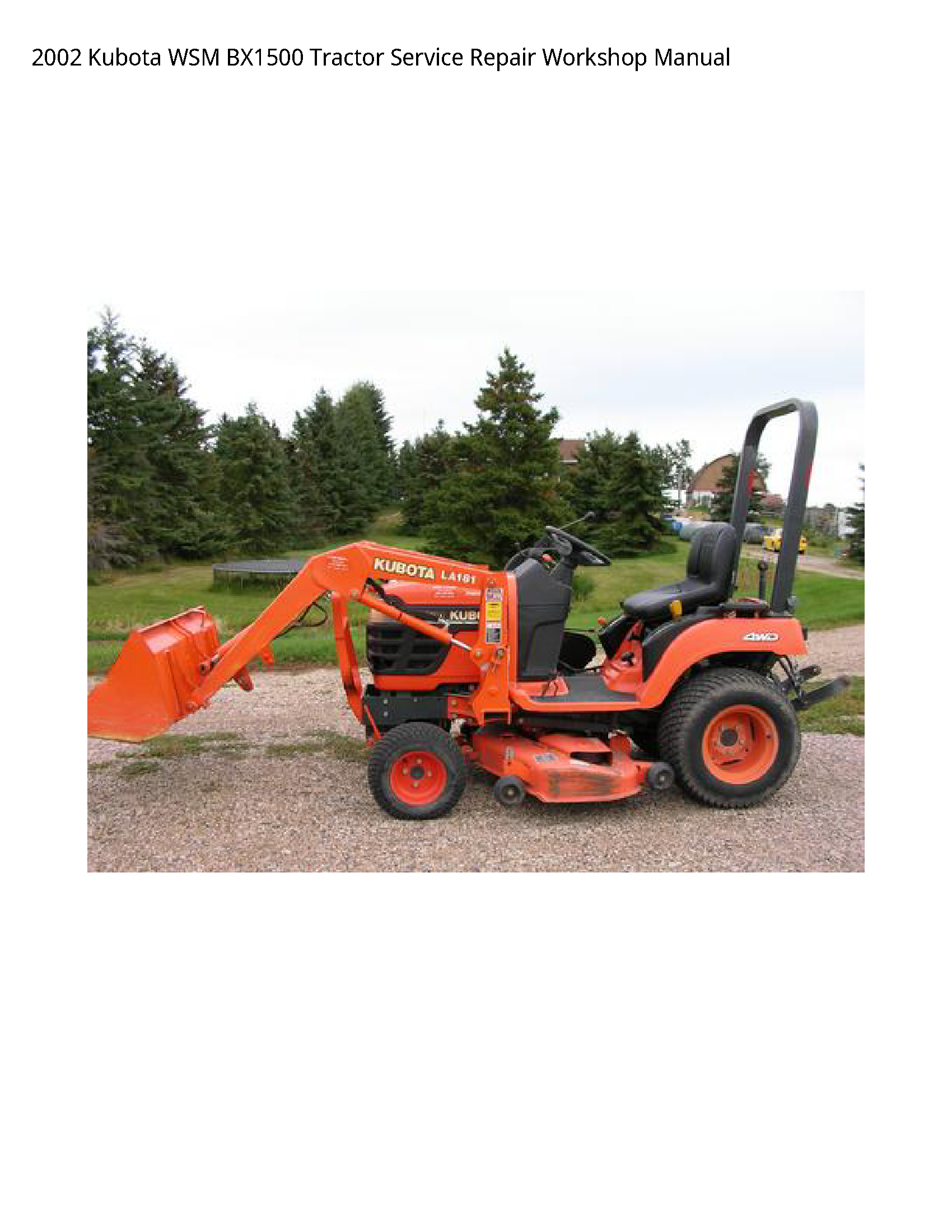 2002 Kubota WSM BX1500 Tractor Service Repair Workshop Manual