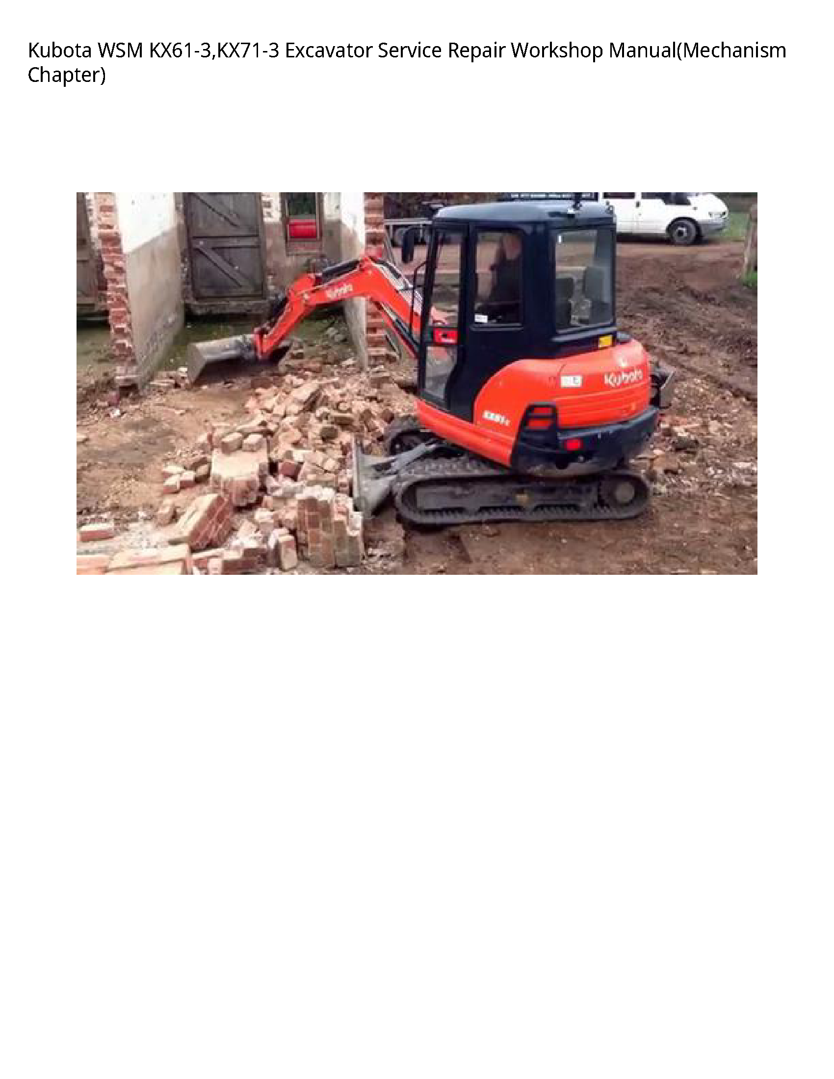 Kubota WSM KX61-3 KX71-3 Excavator Service Repair Workshop Manual(Mechanism Chapter)