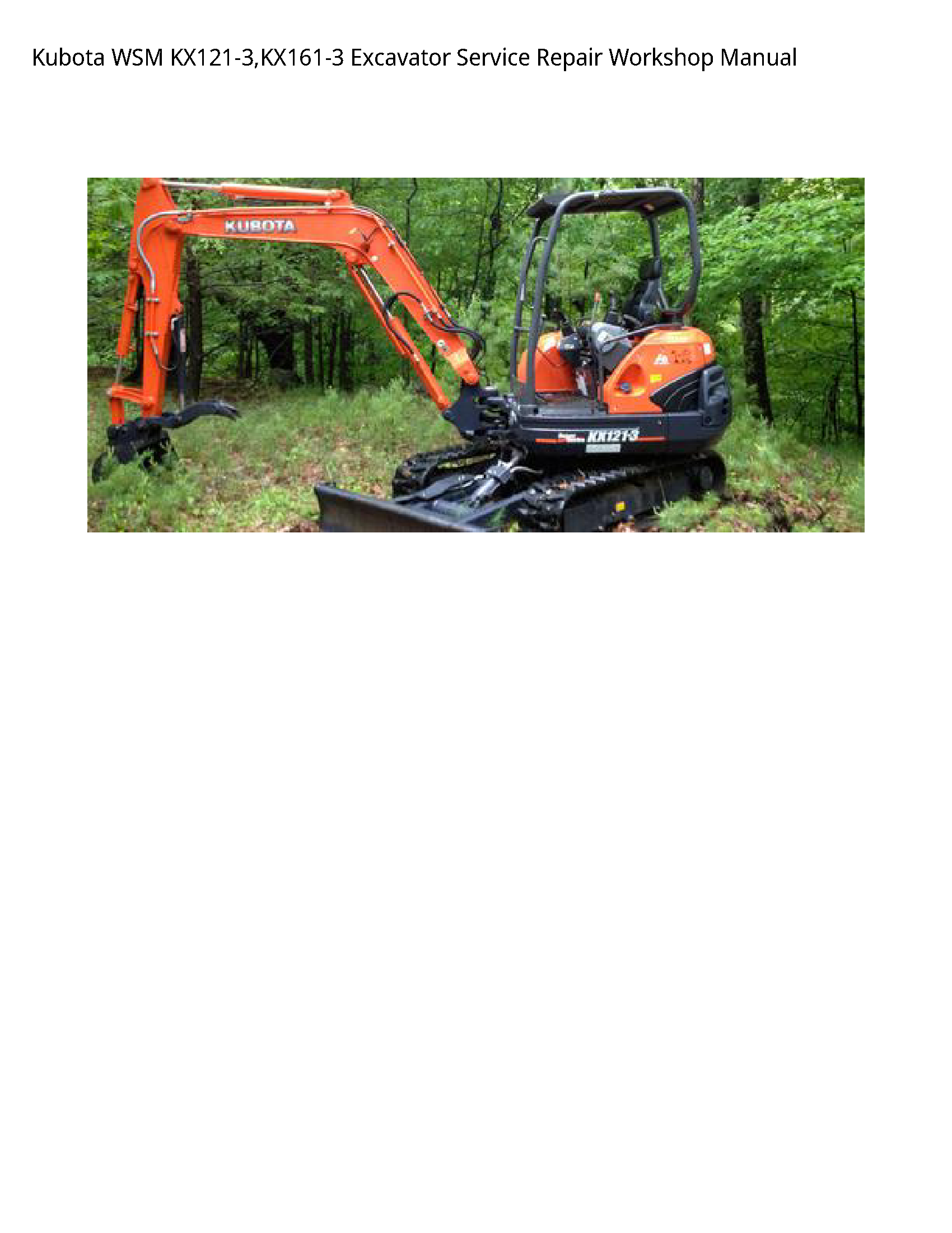 Kubota WSM KX121-3 KX161-3 Excavator Service Repair Workshop Manual