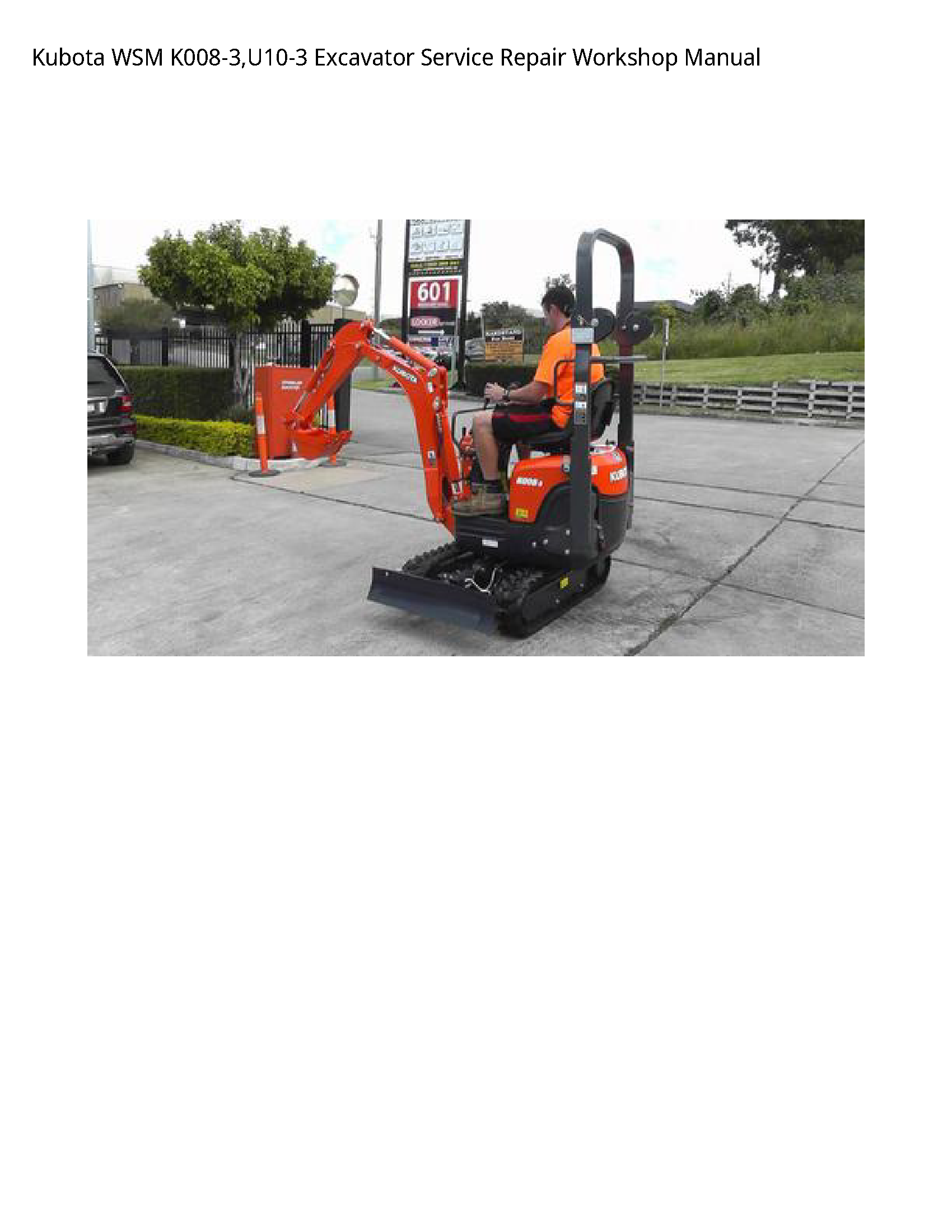 Kubota WSM K008-3 U10-3 Excavator Service Repair Workshop Manual