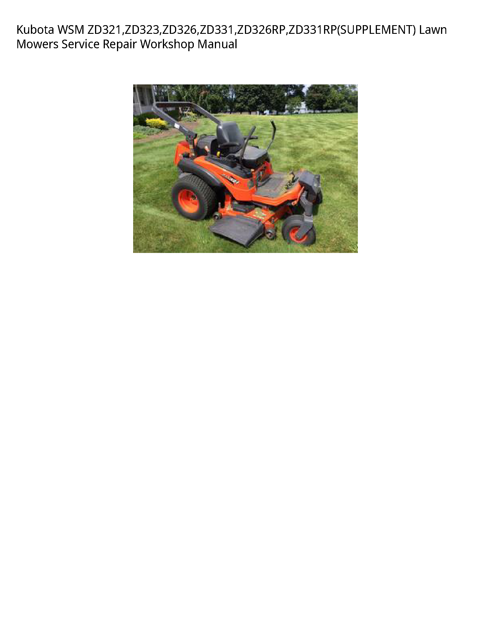 Kubota WSM ZD321 ZD323 ZD326 ZD331 ZD326RP ZD331RP(SUPPLEMENT) Lawn Mowers Service Repair Workshop Manual