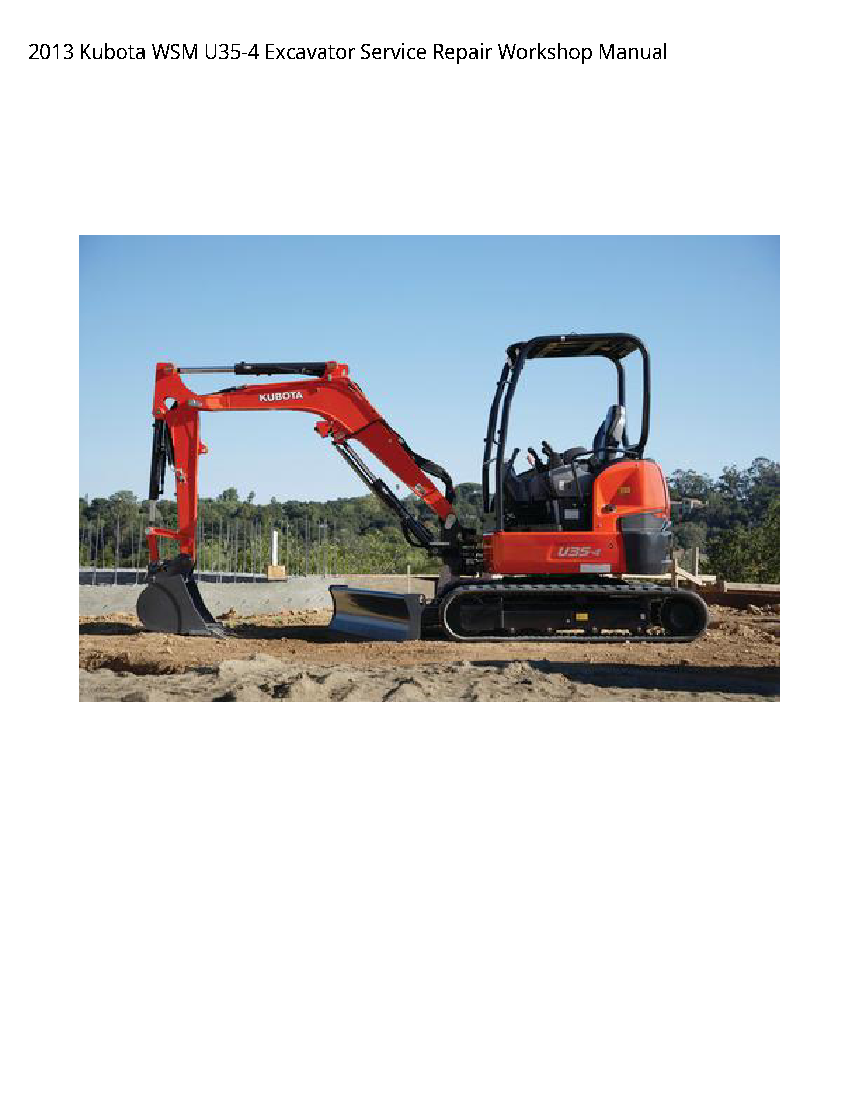 2013 Kubota WSM U35-4 Excavator Service Repair Workshop Manual