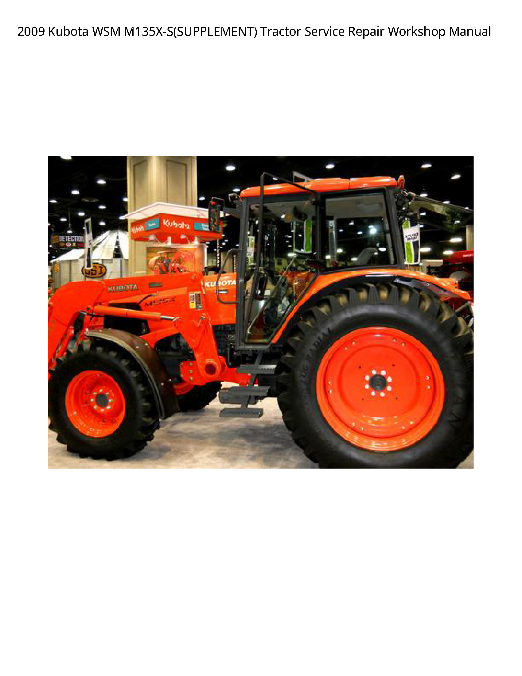 2009 Kubota WSM M135X-S(SUPPLEMENT) Tractor Service Repair Workshop Manual