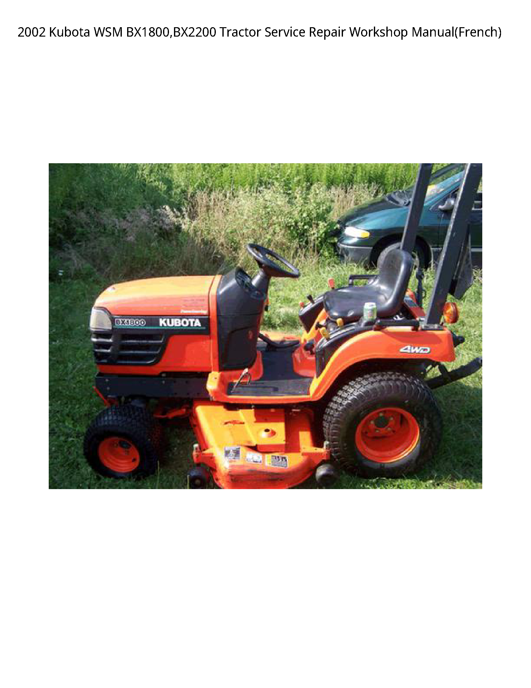 2002 Kubota WSM BX1800 BX2200 Tractor Service Repair Workshop Manual(French)