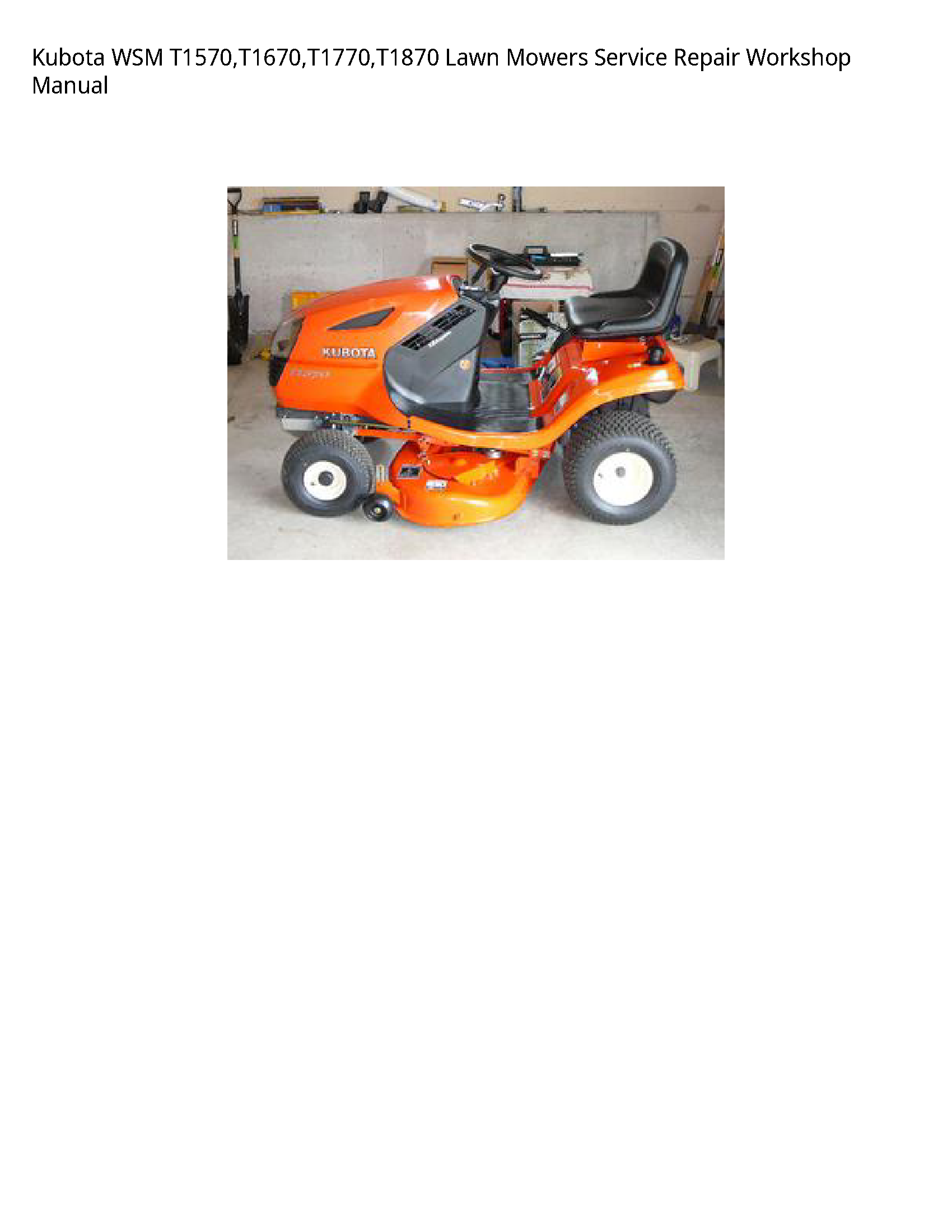 Kubota WSM T1570 T1670 T1770 T1870 Lawn Mowers Service Repair Workshop Manual