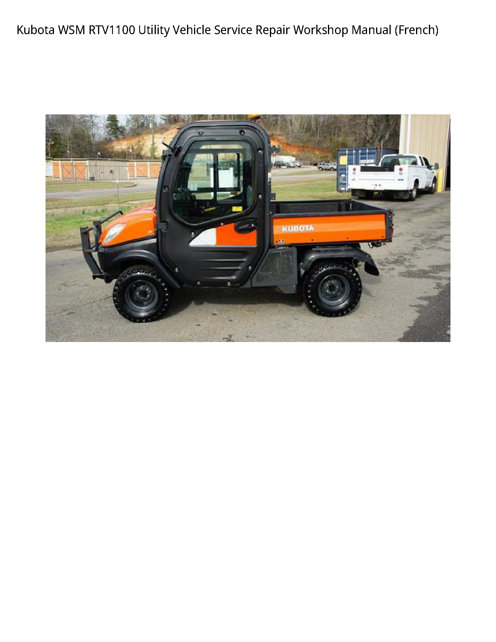 Kubota WSM RTV1100 Utility Vehicle Service Repair Workshop Manual (French)