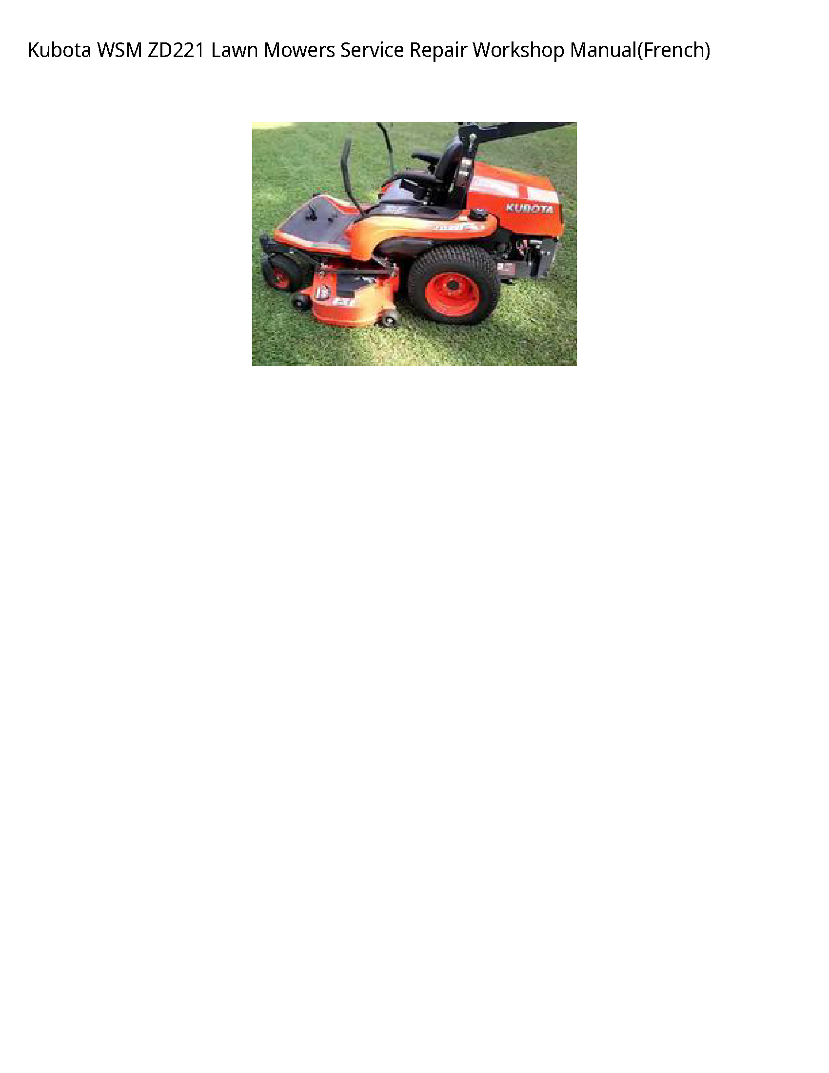 Kubota WSM ZD221 Lawn Mowers Service Repair Workshop Manual(French)