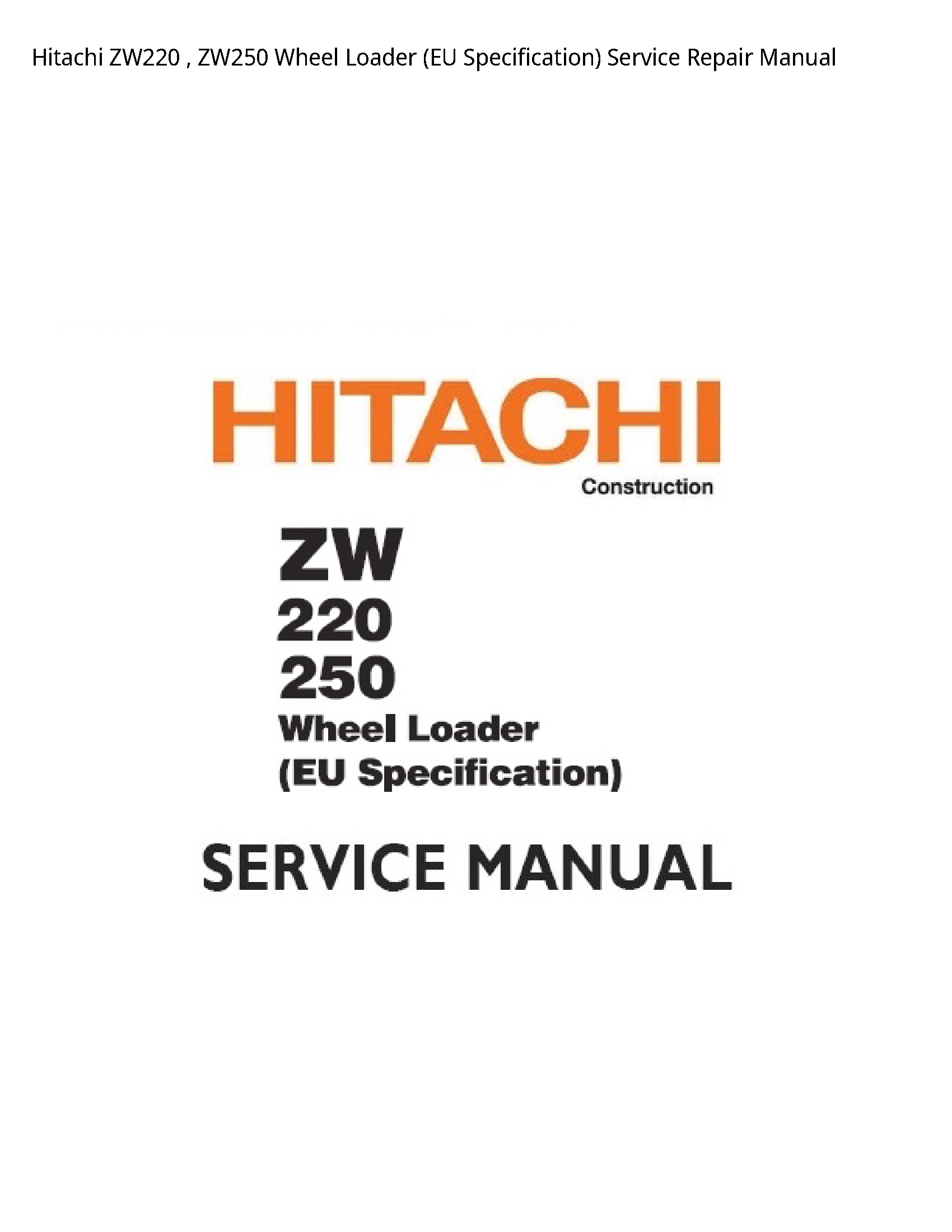 Hitachi ZW220 Wheel Loader (EU Specification) manual