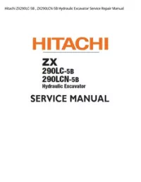 Hitachi ZX290LC-5B   ZX290LCN-5B Hydraulic Excavator Service Repair Manual preview