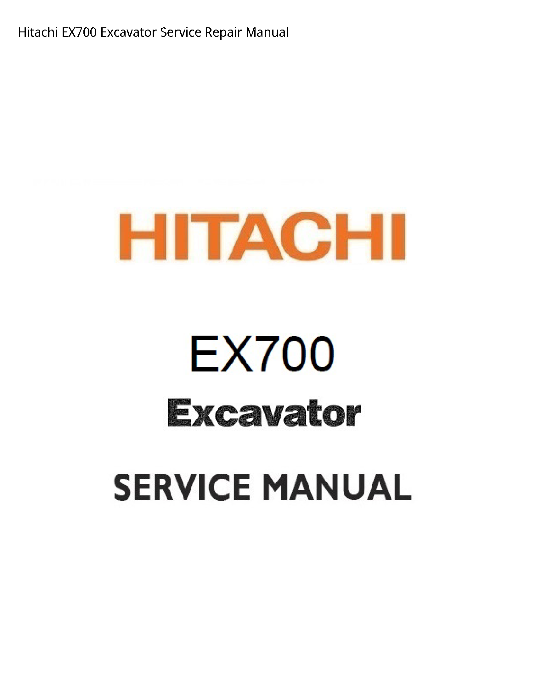 Hitachi EX700 Excavator manual