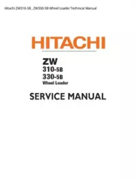 Hitachi ZW310-5B   ZW330-5B Wheel Loader Technical Manual preview