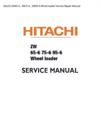 Hitachi ZW65-6   ZW75-6   ZW95-6 Wheel loader Service Repair Manual preview