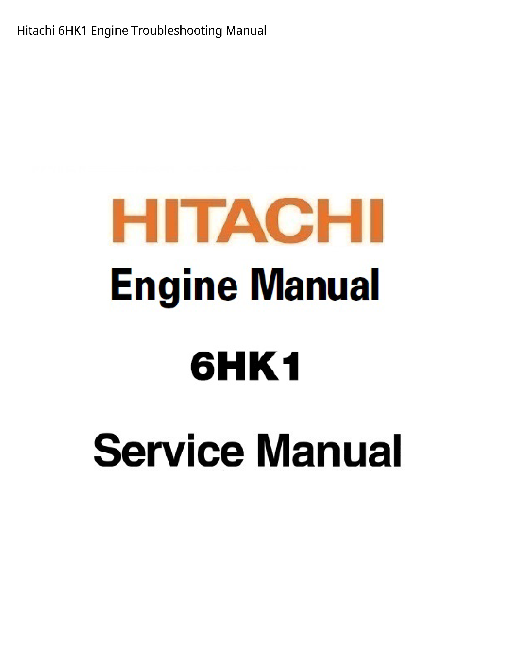 Hitachi 6HK1 Engine Troubleshooting manual