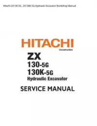 Hitachi ZX130-5G   ZX130K-5G Hydraulic Excavator Workshop Manual preview