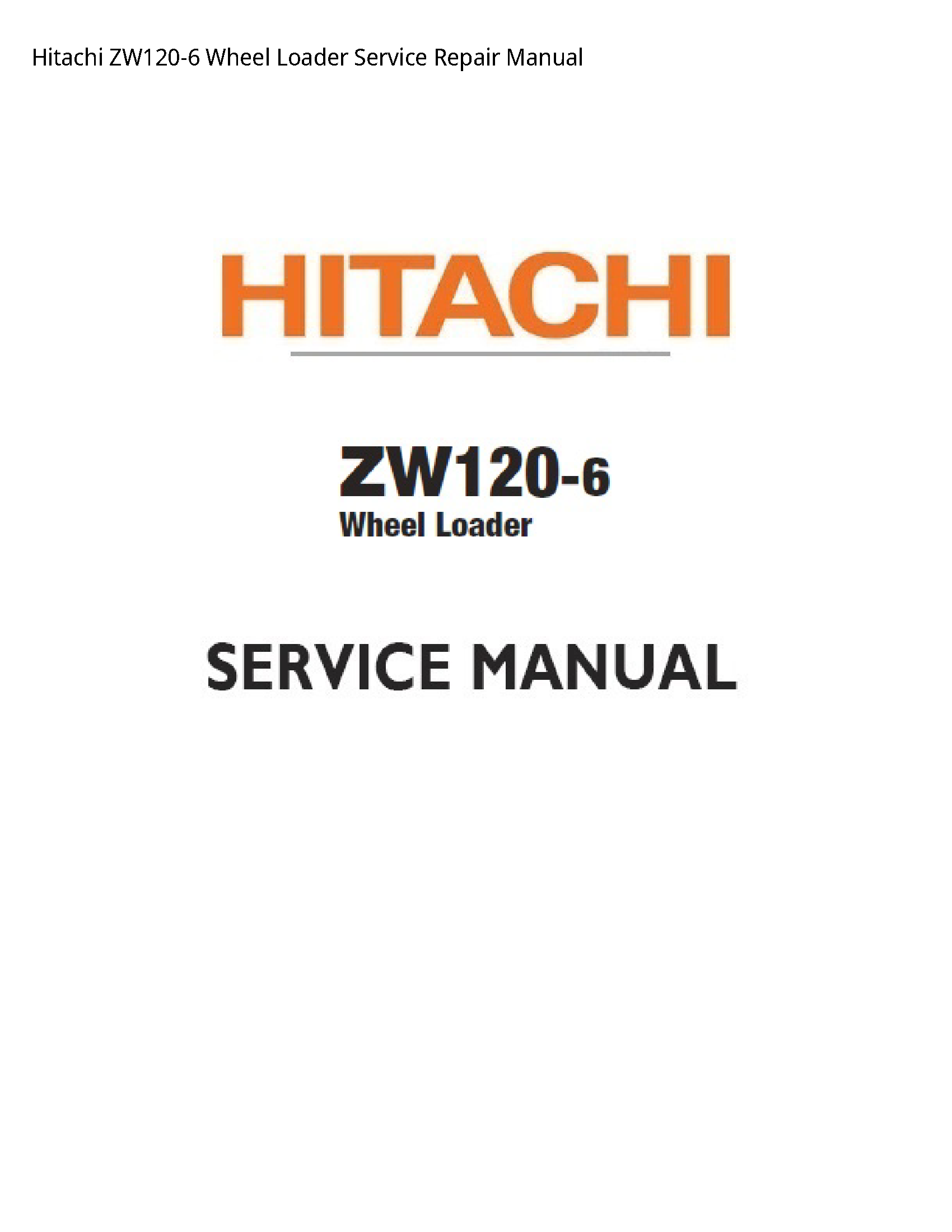 Hitachi ZW120-6 Wheel Loader manual