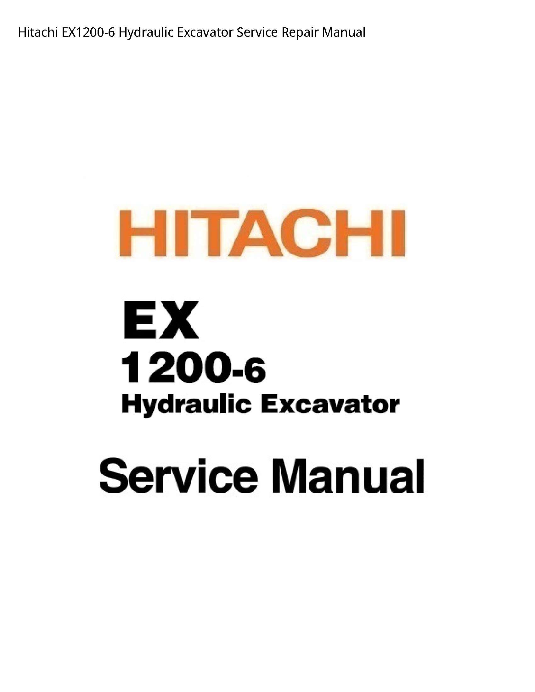 Hitachi EX1200-6 Hydraulic Excavator manual