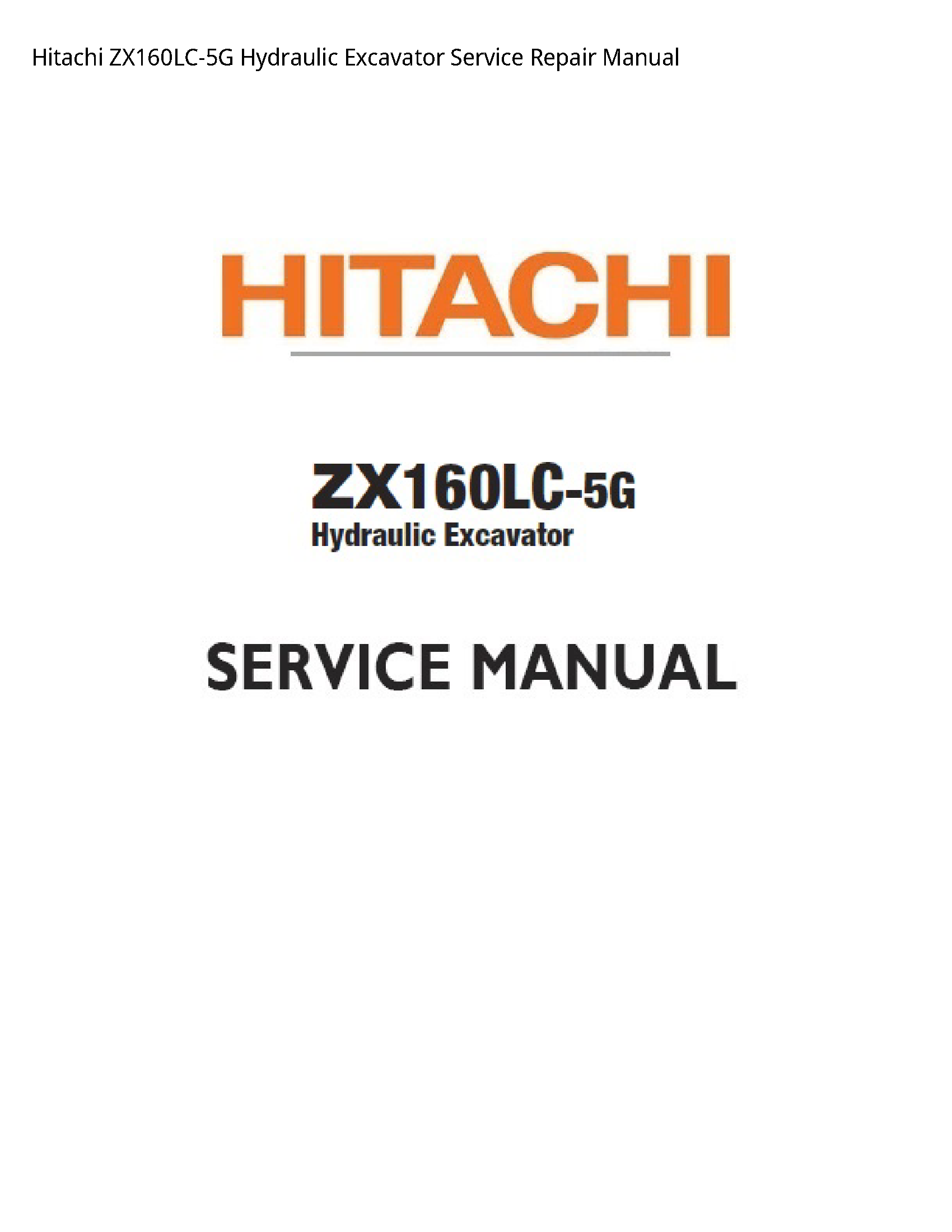Hitachi ZX160LC-5G Hydraulic Excavator manual