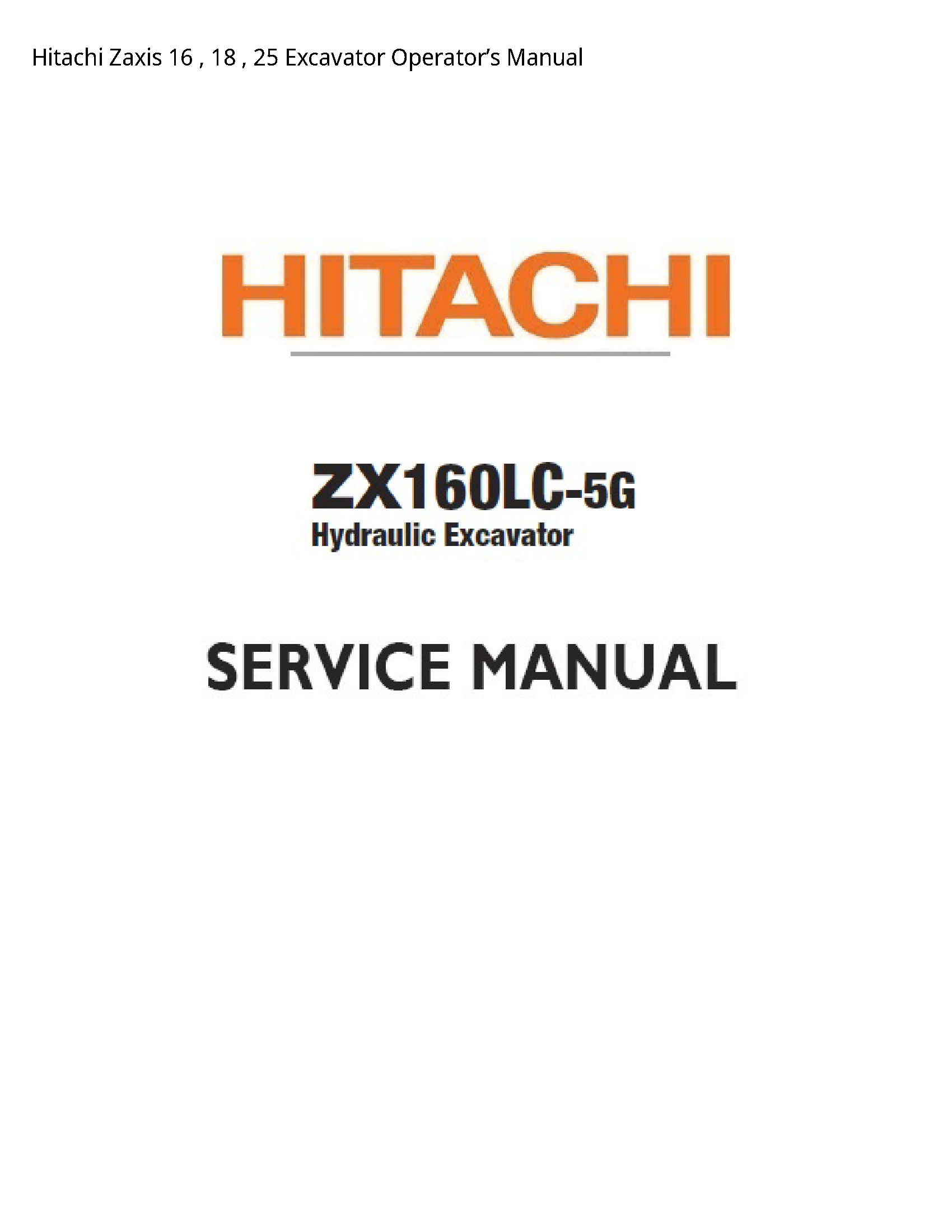 Hitachi 16 Zaxis Excavator Operator’s manual
