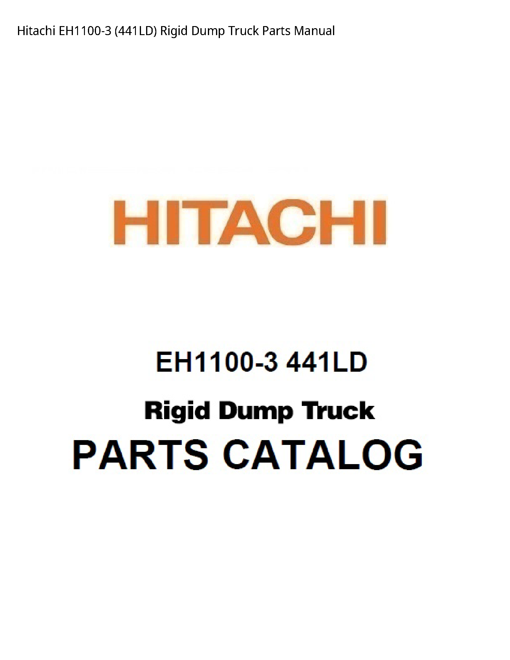 Hitachi EH1100-3 Rigid Dump Truck Parts manual