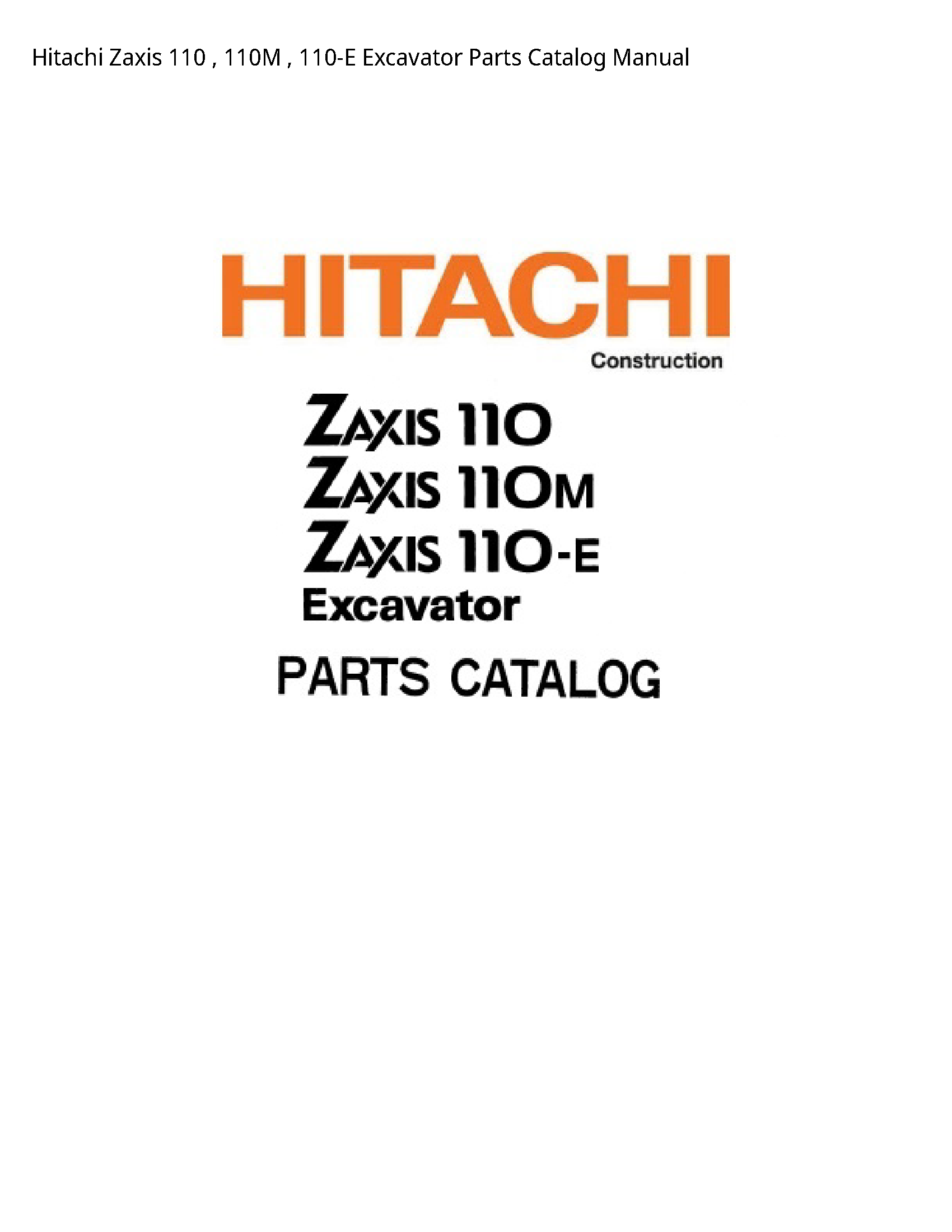 Hitachi 110 Zaxis Excavator Parts Catalog manual