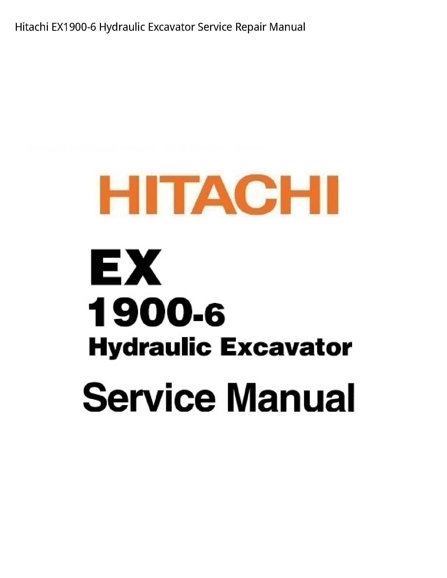Hitachi EX1900-6 Hydraulic Excavator manual