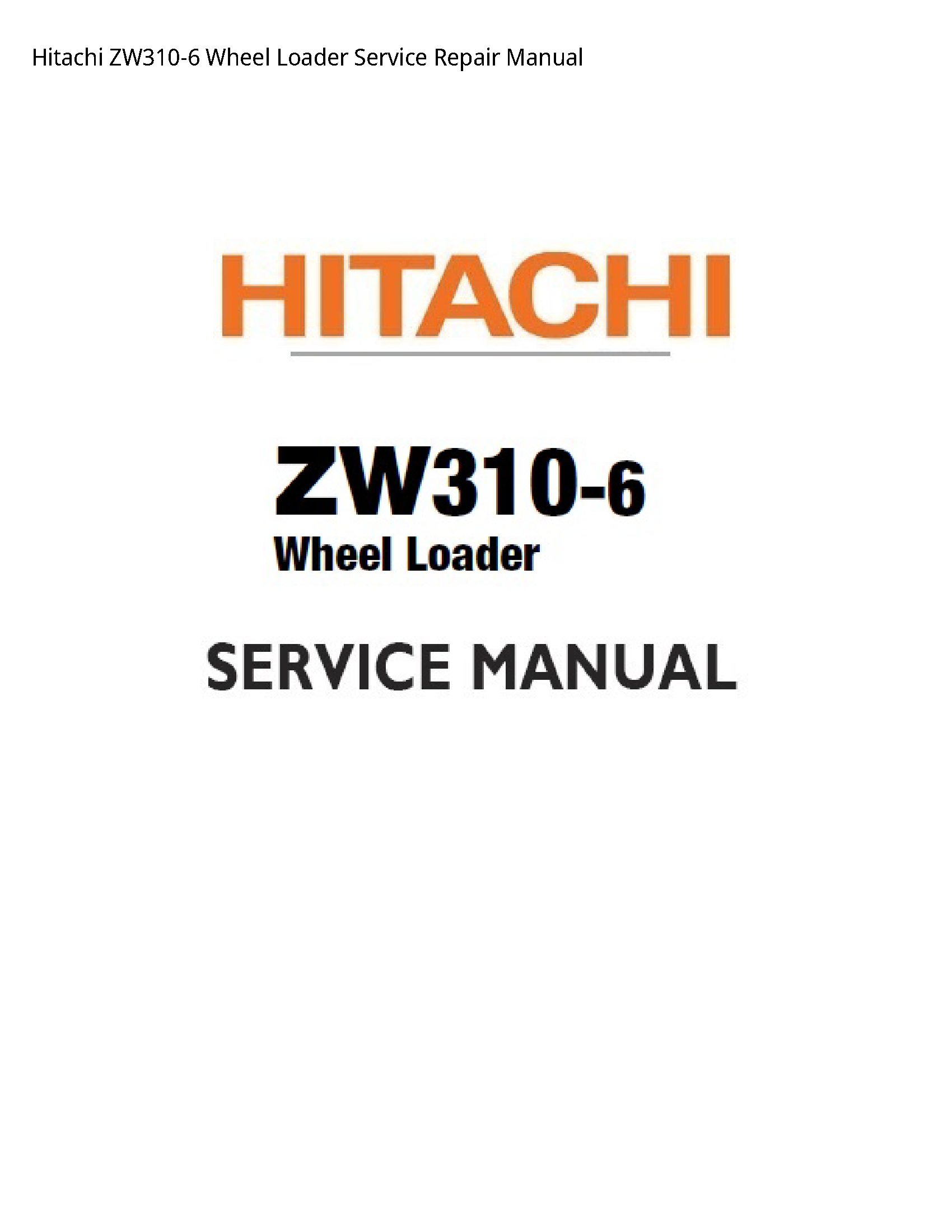 Hitachi ZW310-6 Wheel Loader manual