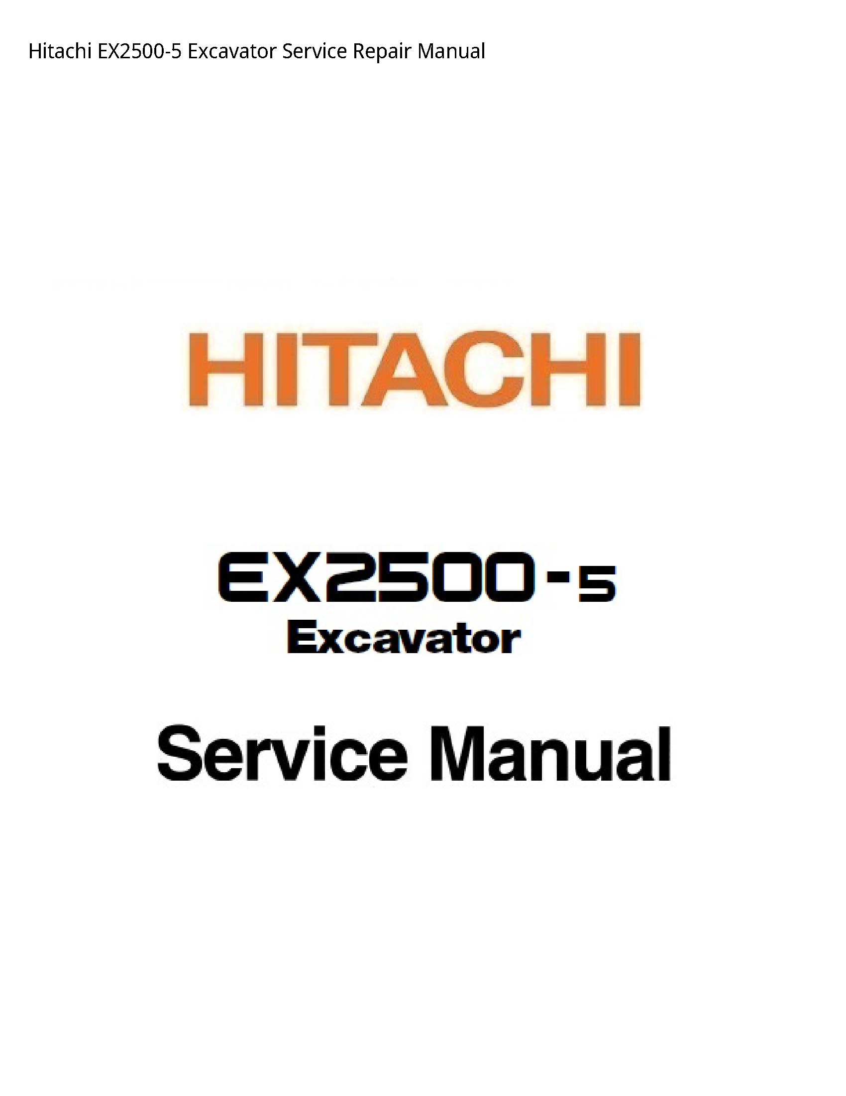 Hitachi EX2500-5 Excavator manual