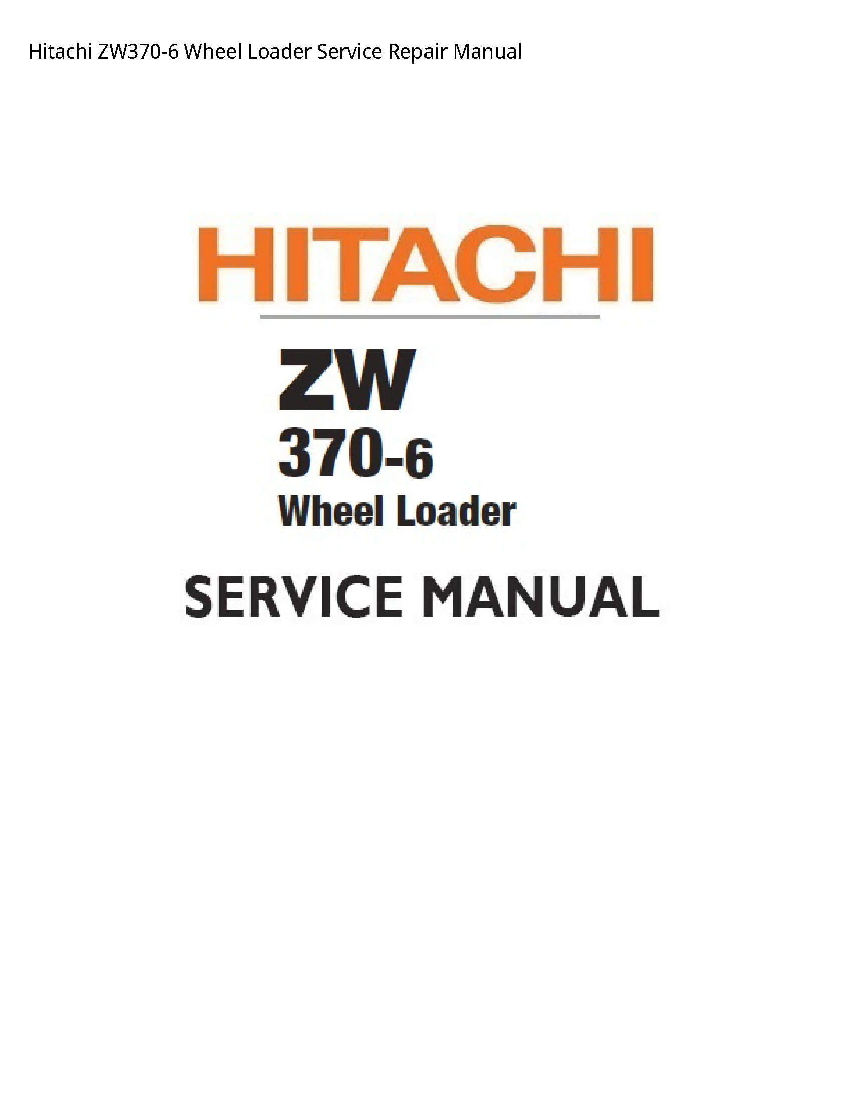 Hitachi ZW370-6 Wheel Loader manual