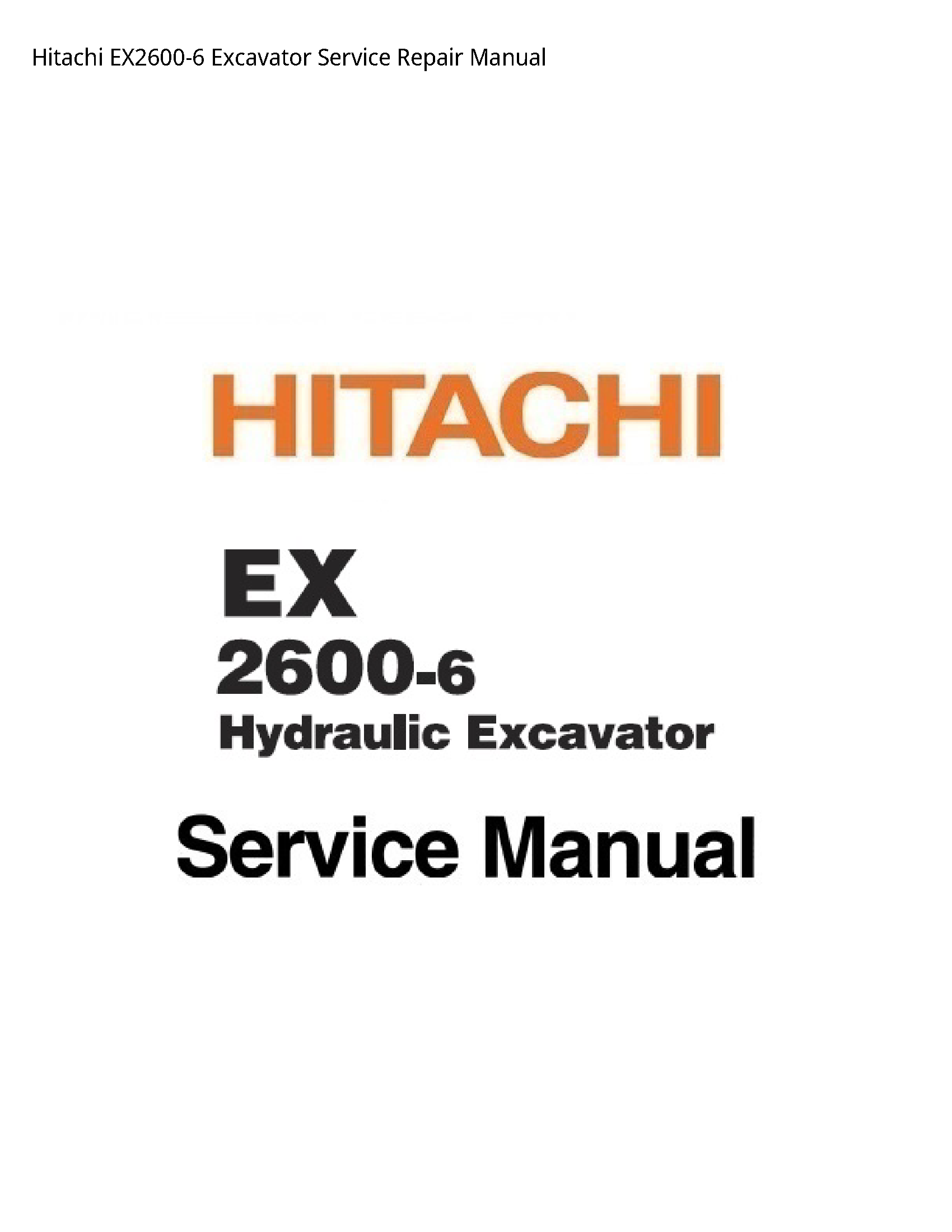 Hitachi EX2600-6 Excavator manual