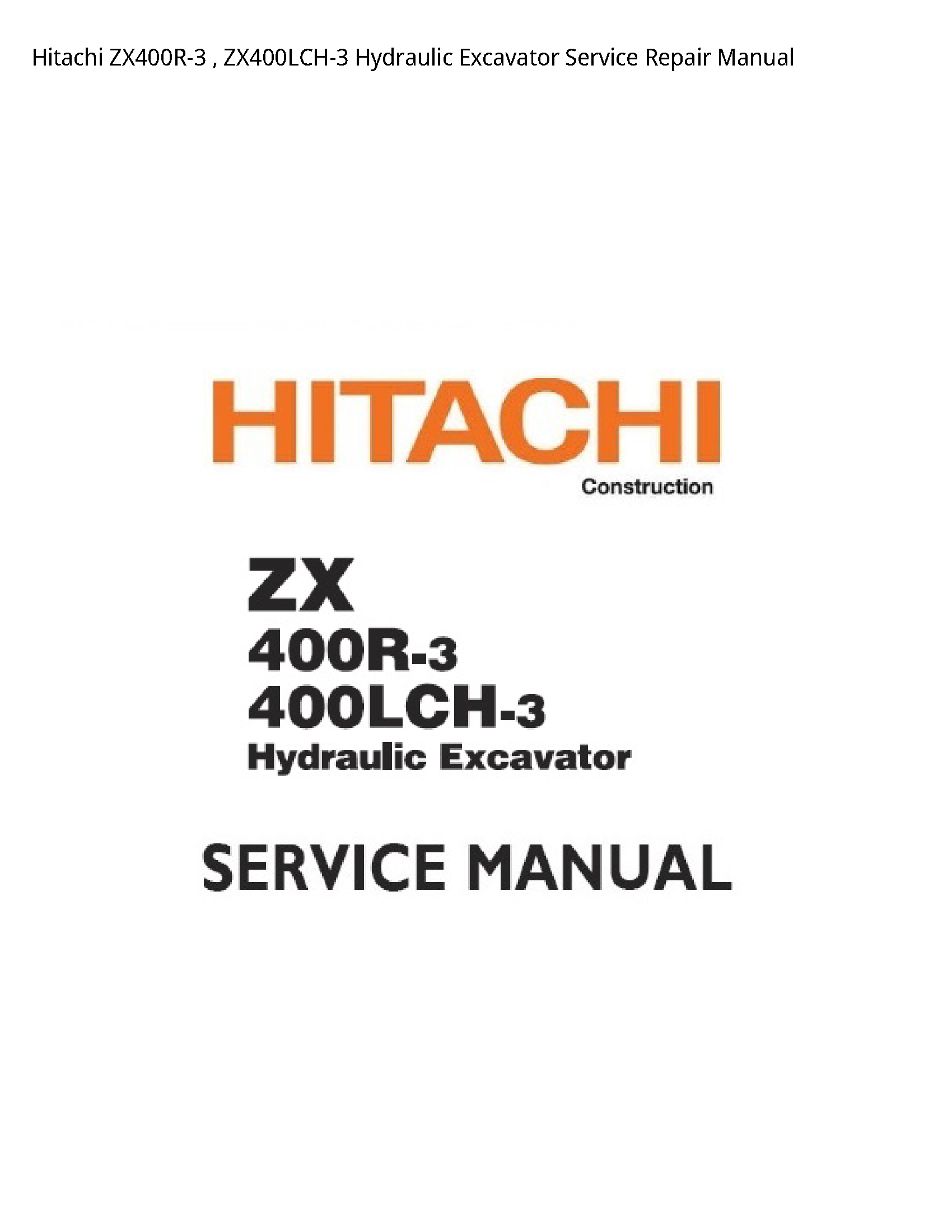 Hitachi ZX400R-3 Hydraulic Excavator manual
