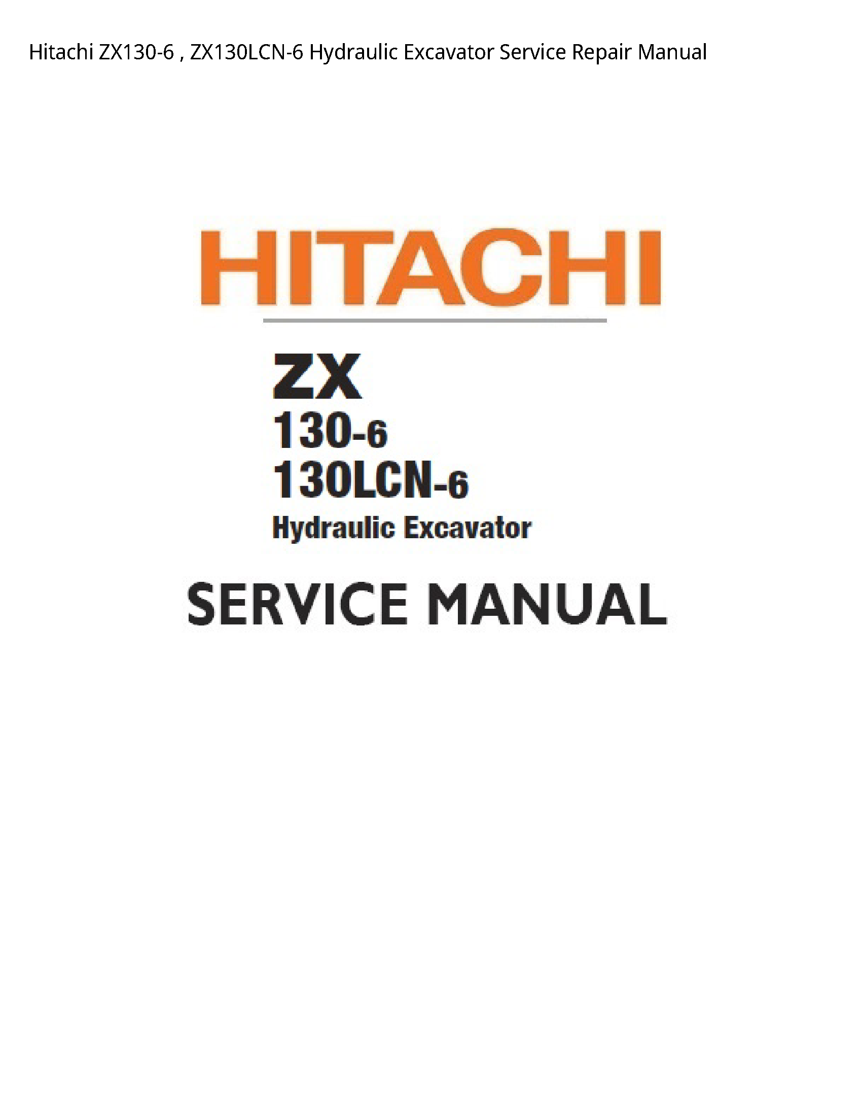 Hitachi ZX130-6 Hydraulic Excavator manual