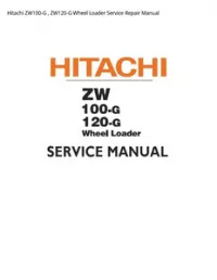 Hitachi ZW100-G   ZW120-G Wheel Loader Service Repair Manual preview