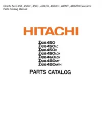 Hitachi Zaxis 450   450LC   450H   450LCH   460LCH   480MT   480MTH Excavator Parts Catalog Manual preview