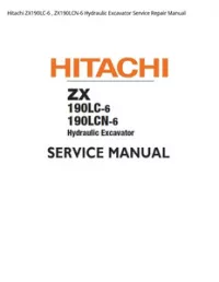 Hitachi ZX190LC-6   ZX190LCN-6 Hydraulic Excavator Service Repair Manual preview