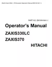 Hitachi Zaxis 330LC   370 Excavator Operator’s Manual (EM1HH-NA1-1) preview