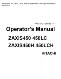 Hitachi Zaxis 450   450LC   450H   450LCH Hydraulic Excavator Operator’s Manual (EM16J-1-1) preview