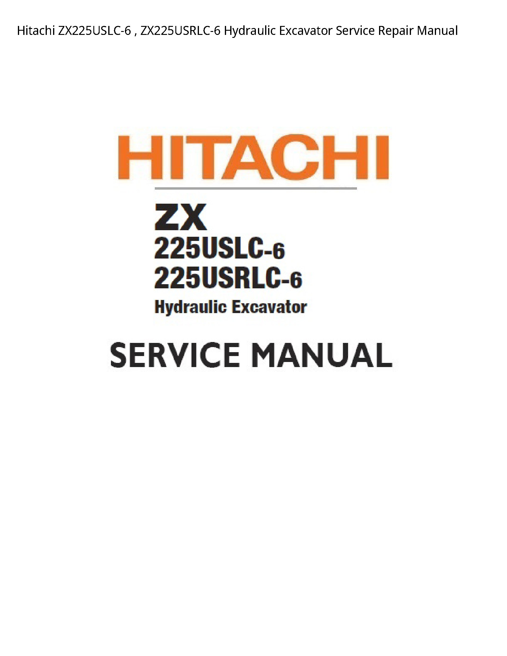 Hitachi ZX225USLC-6 Hydraulic Excavator manual