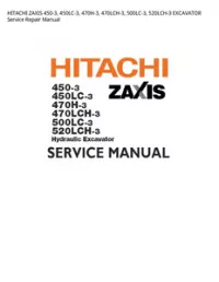 HITACHI ZAXIS 450-3  450LC-3  470H-3  470LCH-3  500LC-3  520LCH-3 EXCAVATOR Service Repair Manual preview