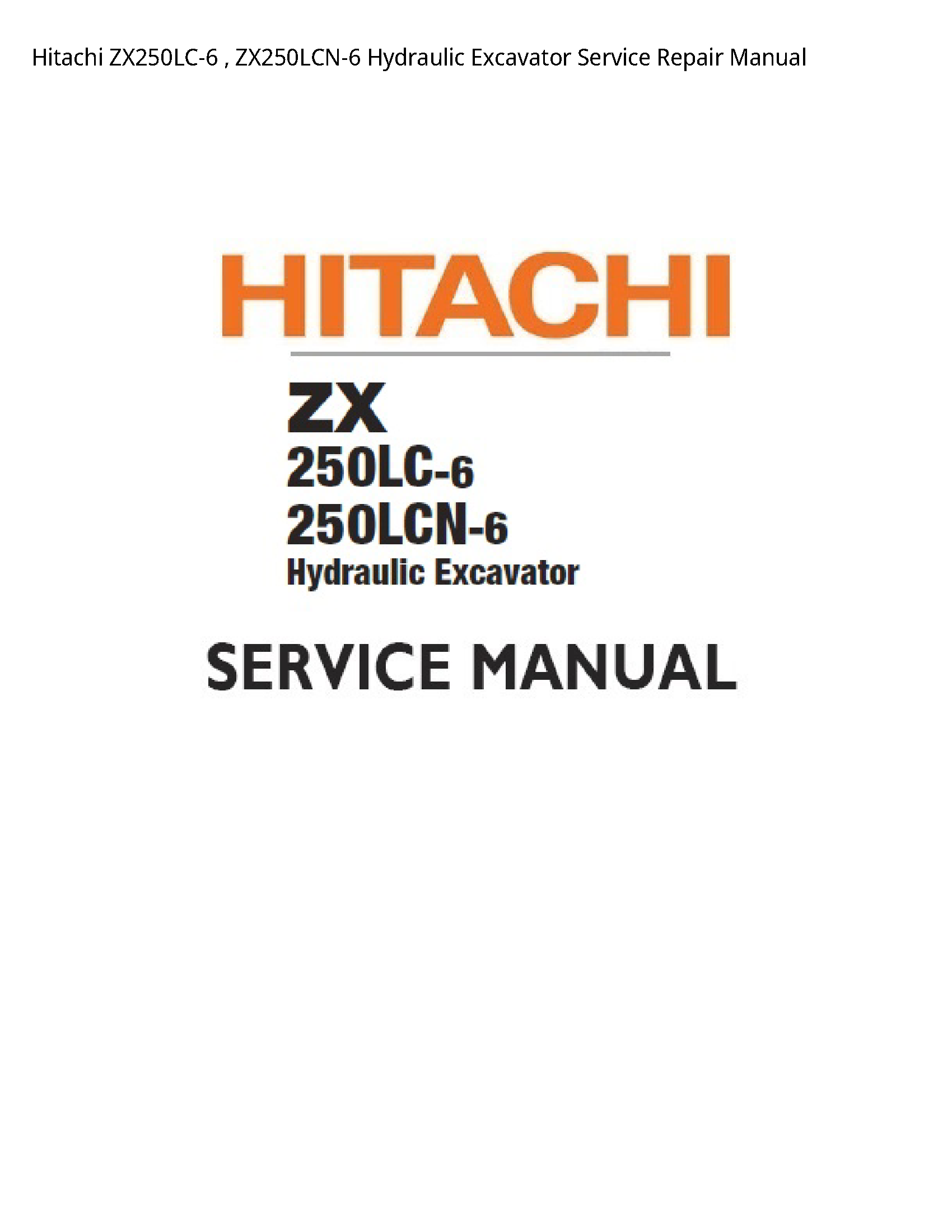 Hitachi ZX250LC-6 Hydraulic Excavator manual