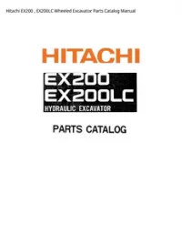 Hitachi EX200   EX200LC Wheeled Excavator Parts Catalog Manual preview
