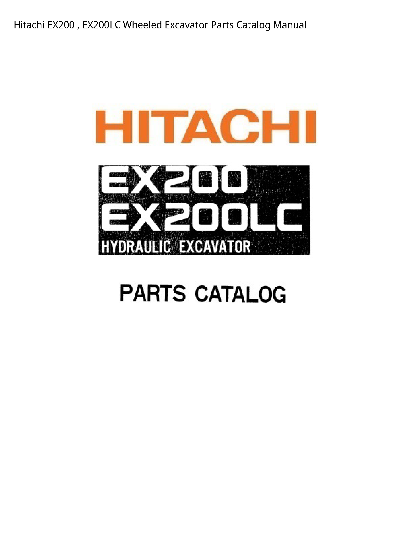 Hitachi EX200 Wheeled Excavator Parts Catalog manual
